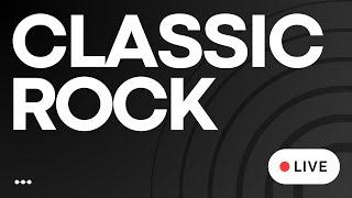 Classic Rock Hits Radio ( • LIVE ) Greatest Rock Playlist & Legendary Rock Songs Playlist